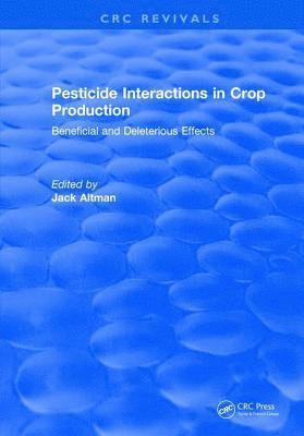 Pesticide Interactions in Crop Production 1