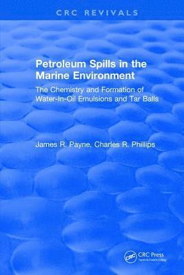 James R. Payne - Petroleum Spills in the Marine Environment, Inbunden