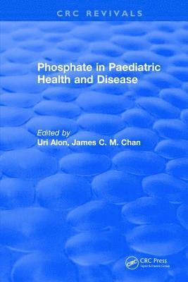 U. Alon - Phosphate in Paediatric Health and Disease, Inbunden