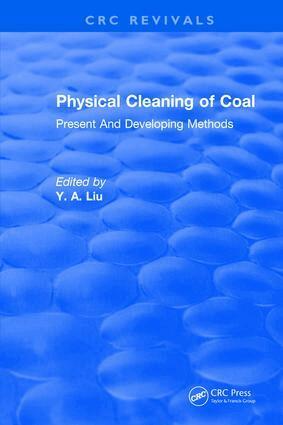 Y. A. Liu - Physical Cleaning of Coal, Inbunden