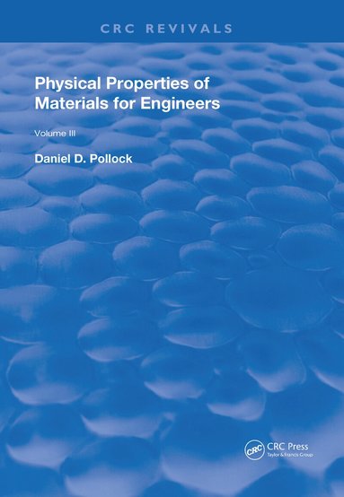 Pollock - Physical Properties of Materials For Engineers, Inbunden