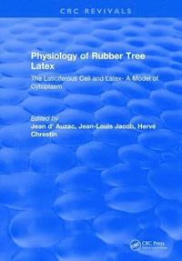 bokomslag Physiology of Rubber Tree Latex