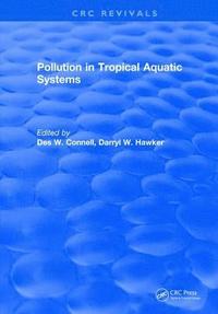 bokomslag Pollution in Tropical Aquatic Systems