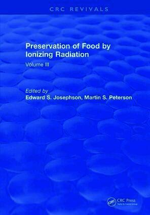 Edward S. Josephson, Martin S. Peterson - Preservation Of Food By Ionizing Radiation, Inbunden