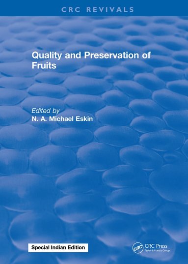 N. A. Michael Eskin - Quality and Preservation of Fruits, Inbunden