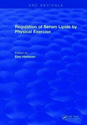 Hietanen - Regulation Of Serum Lipids By Physical Exercise, Inbunden