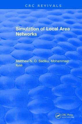 Matthew N. O. Sadiku - Simulation of Local Area Networks, Inbunden