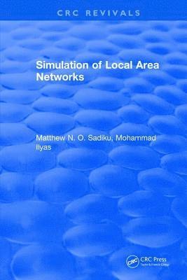Matthew N. O. Sadiku - Simulation of Local Area Networks, Inbunden