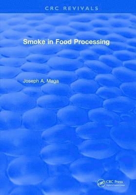 Joseph A. Maga - Smoke in Food Processing, Inbunden