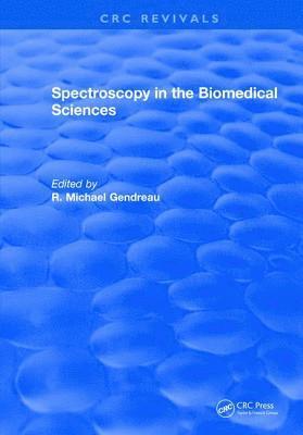 R.M. Gendreau, R. M. Gendreau - Spectroscopy in the Biomedical Sciences, Inbunden