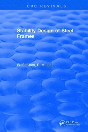 Wai-Kai Chen - Stability Design of Steel Frames, Inbunden