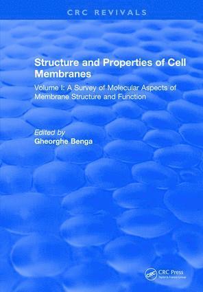 Gheorghe Benga - Structure and Properties of Cell Membrane Structure and Properties of Cell Membranes, Inbunden