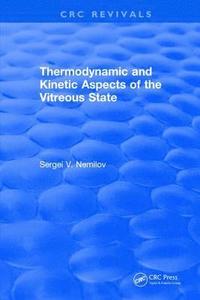 bokomslag Thermodynamic and Kinetic Aspects of the Vitreous State