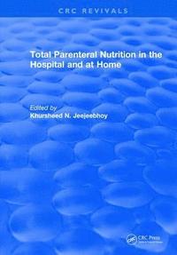 bokomslag Total Parenteral Nutrition in the Hospital and at Home