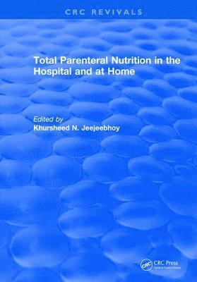 Total Parenteral Nutrition in the Hospital and at Home 1