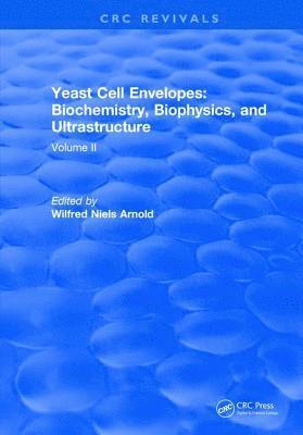 Yeast Cell Envelopes Biochemistry Biophysics and Ultrastructure 1