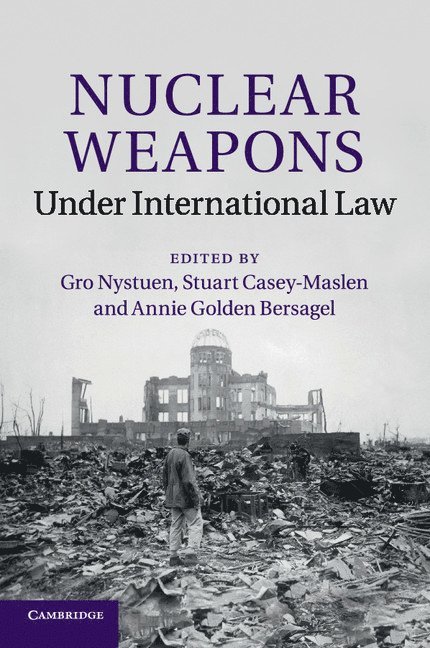 Nuclear Weapons under International Law 1