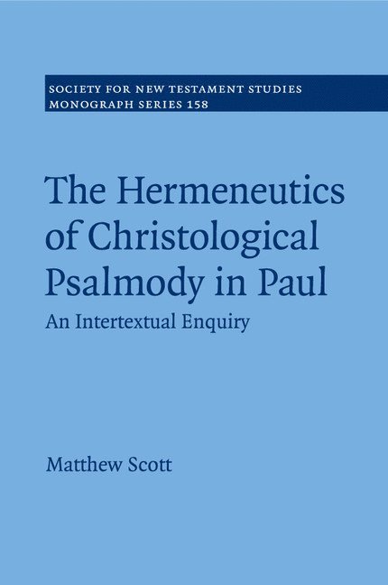 The Hermeneutics of Christological Psalmody in Paul 1