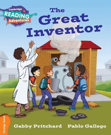 Gabby Pritchard - Cambridge Reading Adventures The Great Inventor Orange Band, Häftad