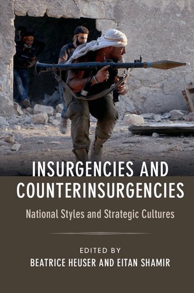 Beatrice Heuser, Eitan Shamir - Insurgencies and Counterinsurgencies, Häftad