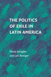 Mario Sznajder, Luis Roniger, Mario (Hebrew University of Jerusalem) Sznajder, North Carolina) Roniger, Luis (Wake Forest University - Politics of Exile in Latin America, Häftad