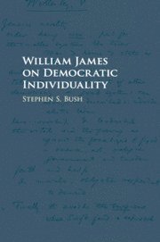 bokomslag William James on Democratic Individuality