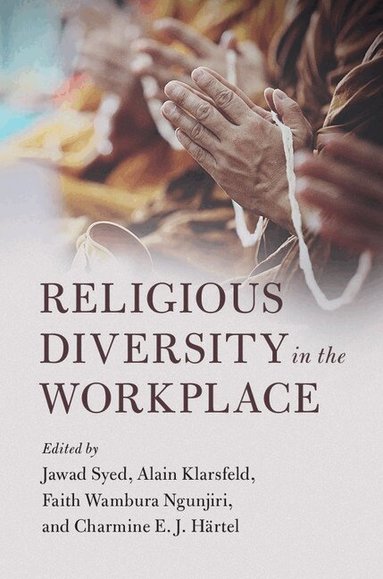 Jawad Syed, Alain Klarsfeld, Faith Wambura Ngunjiri, Charmine E. J. Härtel - Religious Diversity in the Workplace, Häftad