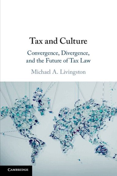 Michael A. Livingston - Tax and Culture, Häftad
