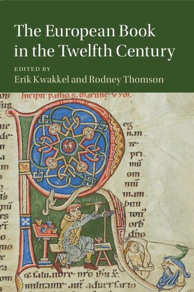 Erik Kwakkel, Rodney Thomson - The European Book in the Twelfth Century, Häftad