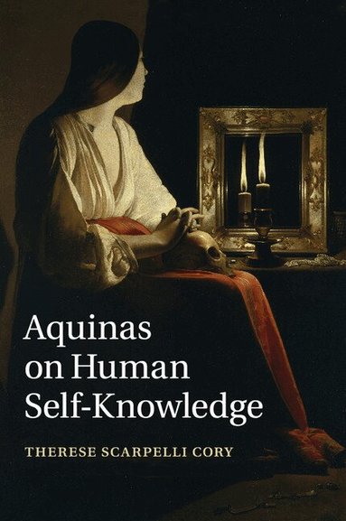 Therese Scarpelli Cory - Aquinas on Human Self-Knowledge, Häftad