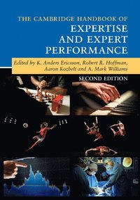bokomslag The Cambridge Handbook of Expertise and Expert Performance