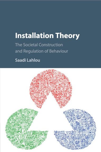 Saadi Lahlou - Installation Theory, Häftad