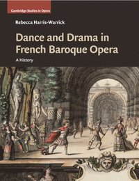 bokomslag Dance and Drama in French Baroque Opera