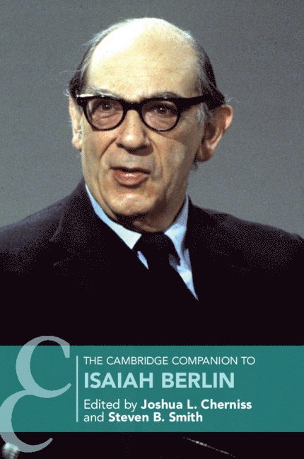Joshua L. Cherniss, Steven B. Smith, Washington DC) Cherniss, Joshua L. (Georgetown University, Connecticut) Smith, Steven B. (Yale University - Cambridge Companion to Isaiah Berlin, Häftad