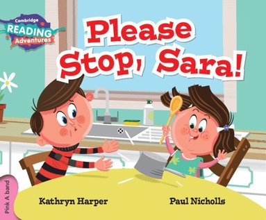 bokomslag Cambridge Reading Adventures Please Stop, Sara! Pink A Band