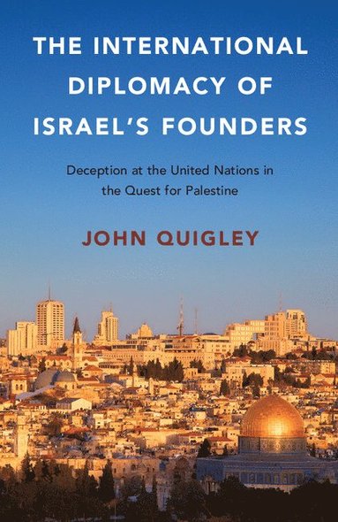 bokomslag The International Diplomacy of Israel's Founders