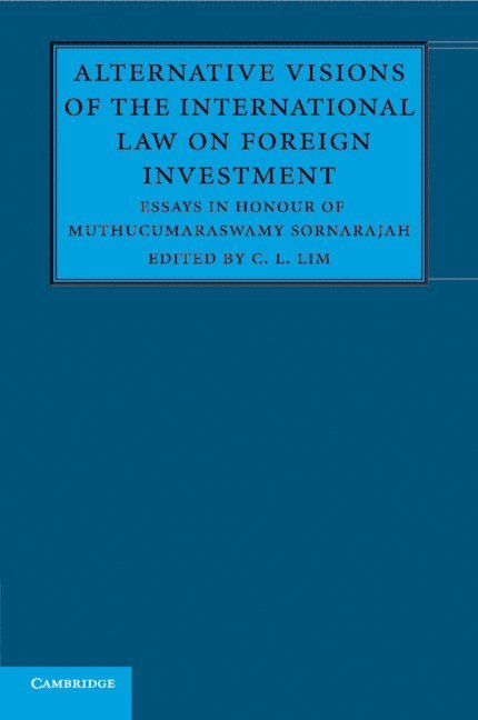 Alternative Visions of the International Law on Foreign Investment 1