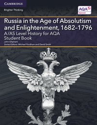 bokomslag A/AS Level History for AQA Russia in the Age of Absolutism and Enlightenment, 1682-1796 Student Book