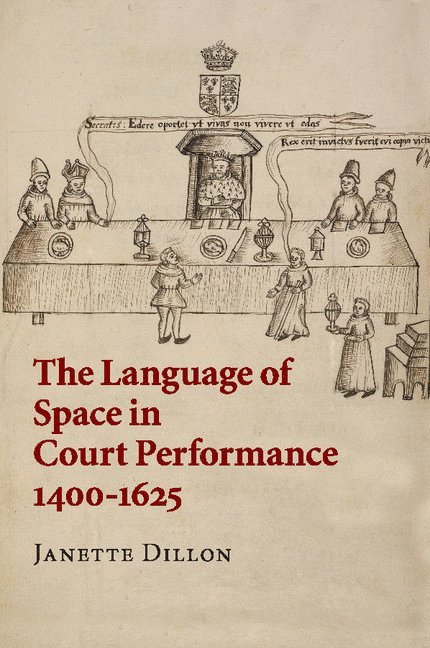 Language of Space in Court Performance, 1400-1625 1