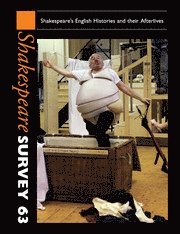 bokomslag Shakespeare Survey: Volume 63, Shakespeare's English Histories and their Afterlives