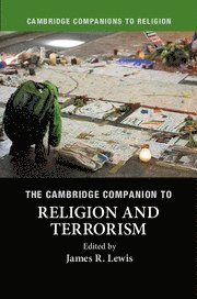 James R. Lewis, Norway) Lewis, James R. (Universitetet i Tromsø - The Cambridge Companion to Religion and Terrorism, Häftad