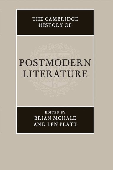 Brian McHale, Len Platt - The Cambridge History of Postmodern Literature, Häftad
