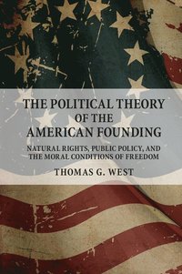 bokomslag The Political Theory of the American Founding