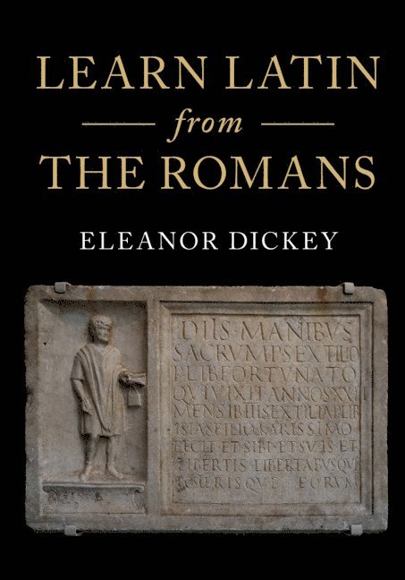 Eleanor Dickey, Eleanor (University of Reading) Dickey - Learn Latin from the Romans, Häftad