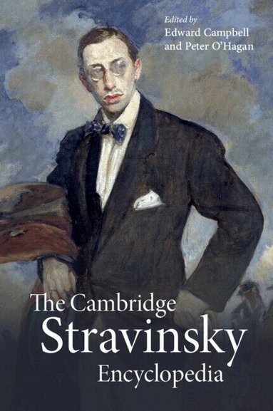 Edward Campbell, Peter O'Hagan - The Cambridge Stravinsky Encyclopedia, Häftad