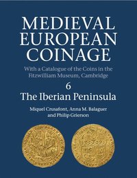 bokomslag Medieval European Coinage: Volume 6, The Iberian Peninsula