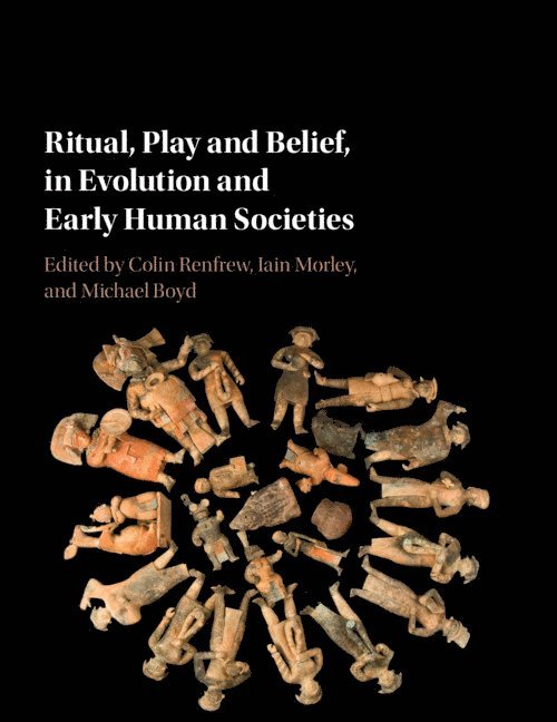 Ritual, Play and Belief, in Evolution and Early Human Societies 1