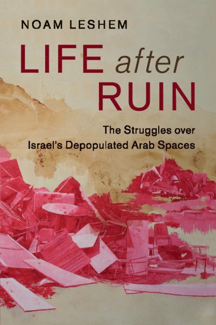 Noam Leshem, Noam (University of Durham) Leshem - Life after Ruin, Häftad
