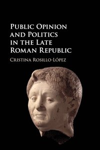 bokomslag Public Opinion and Politics in the Late Roman Republic