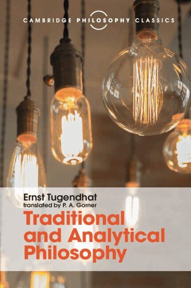 Ernst Tugendhat - Traditional and Analytical Philosophy, Häftad